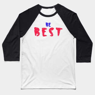 Be Best Baseball T-Shirt